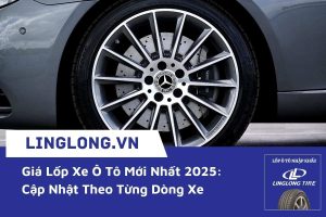 Giá Lốp Xe Ô Tô Mới Nhất 2025: Cập Nhật Theo Từng Dòng Xe